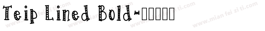 Teip Lined Bold字体转换